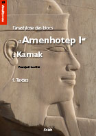 L'anastylose des blocs d’Amenhotep Ier à Karnak. 1 : Textes.
