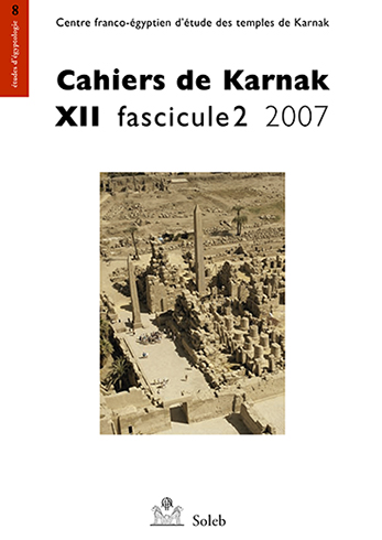 Cahiers de Karnak, XII, fasicule 2, 2007
