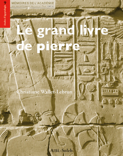 Le grand livre de pierre, les textes de construction de Karnak