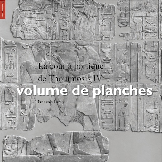 La cour à portique de Thoumosis IV, volume de planches